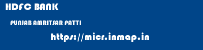HDFC BANK  PUNJAB AMRITSAR PATTI   micr code